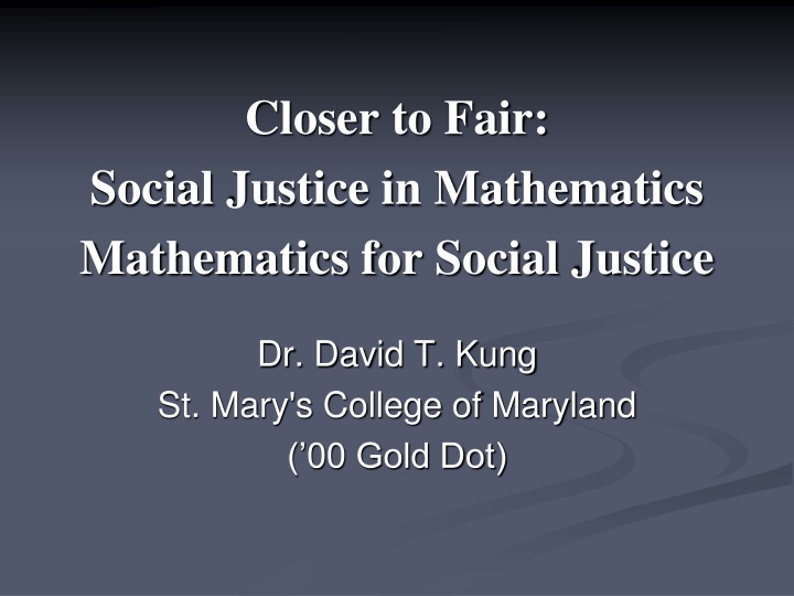 closer to fair social justice in mathematics