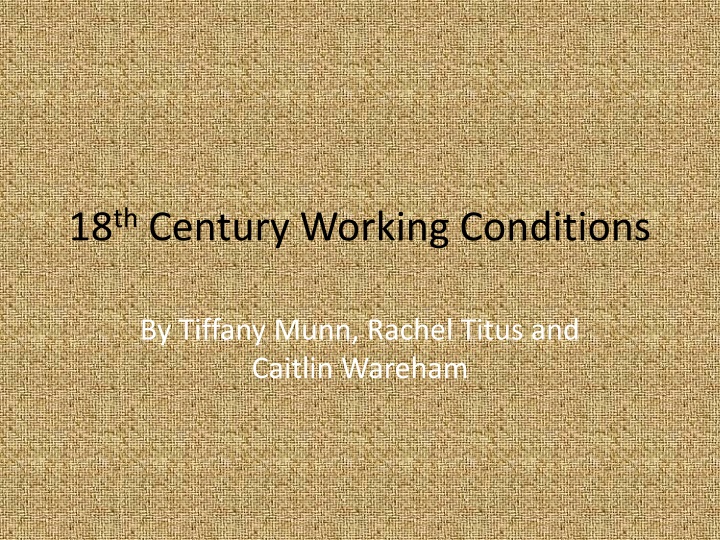 18 th century working conditions