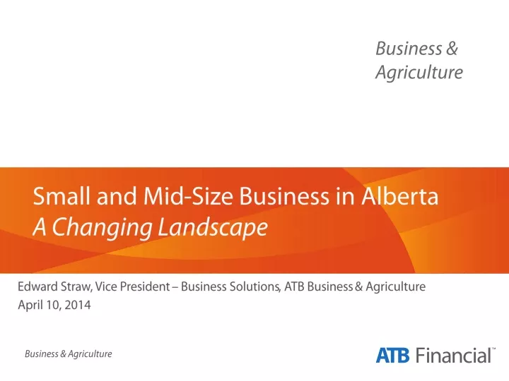 small and mid size business in alberta a changing landscape