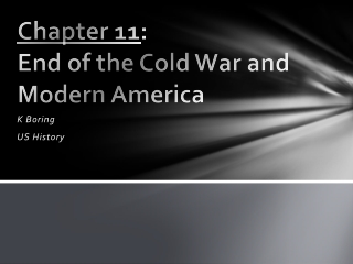 Chapter 11 : End of the Cold War and Modern America