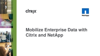 Mobilize Enterprise Data with Citrix and NetApp