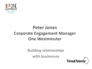 Peter Jones Corporate Engagement Manager One Westminster