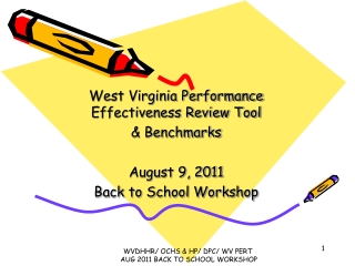 West Virginia Performance Effectiveness Review Tool &amp; Benchmarks August 9, 2011