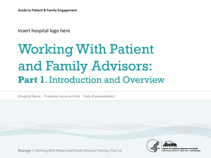 insert hospital logo here working with patient and family advisors part 1 introduction and overview