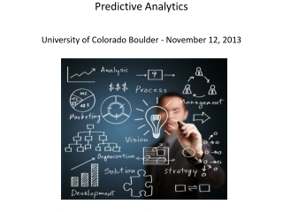 Predictive Analytics University of Colorado Boulder - November 12, 2013