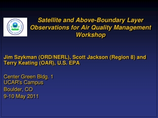 Satellite and Above-Boundary Layer Observations for Air Quality Management Workshop