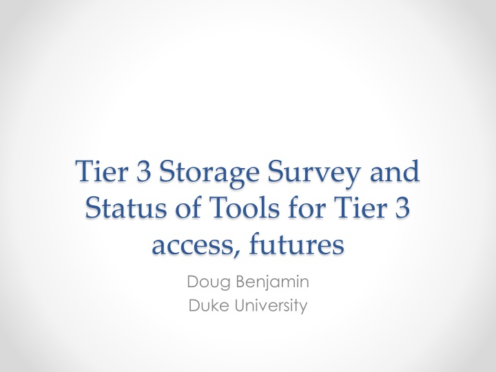 tier 3 storage survey and status of tools for tier 3 access futures