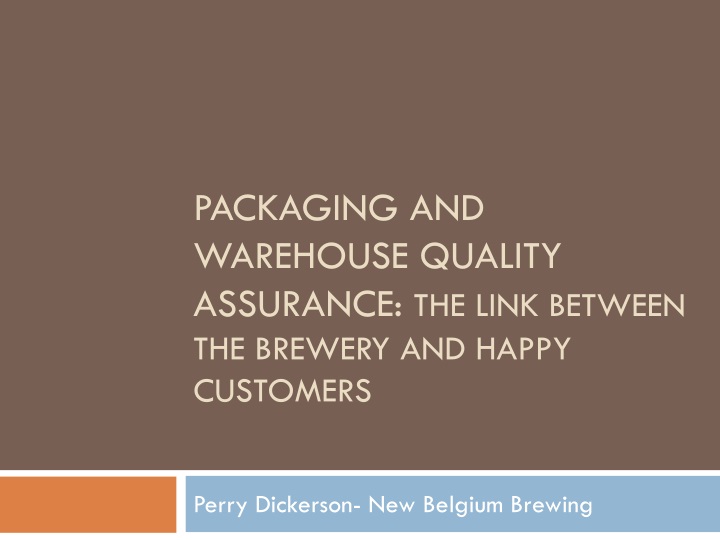 packaging and warehouse quality assurance the link between the brewery and happy customers