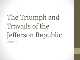 The Triumph and Travails of the Jefferson Republic