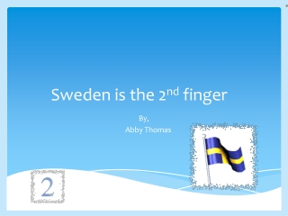 Sweden is the 2 nd finger