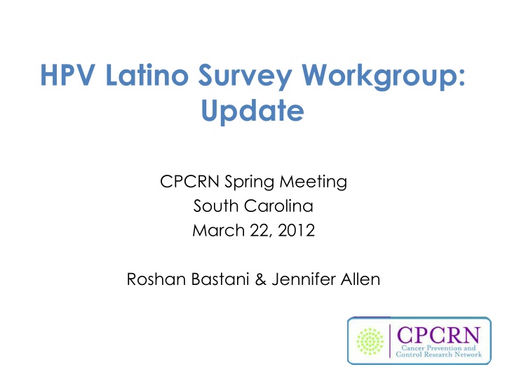 hpv latino survey workgroup update