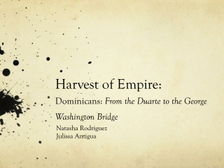 Harvest of Empire: Dominicans: From the Duarte to the George Washington Bridge