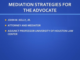 MEDIATION STRATEGIES FOR THE ADVOCATE
