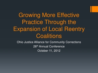 Growing More Effective Practice Through the Expansion of Local Reentry Coalitions