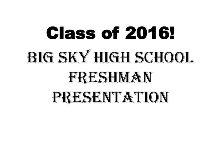 class of 2016 big sky high school freshman