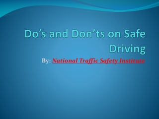 Do’s and Don’ts on Safe Driving