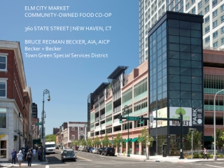 ELM CITY MARKET COMMUNITY-OWNED FOOD CO-OP 360 STATE STREET | NEW HAVEN, CT