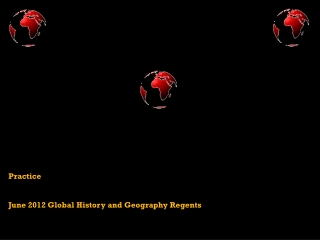 Practice June 2012 Global History and Geography Regents