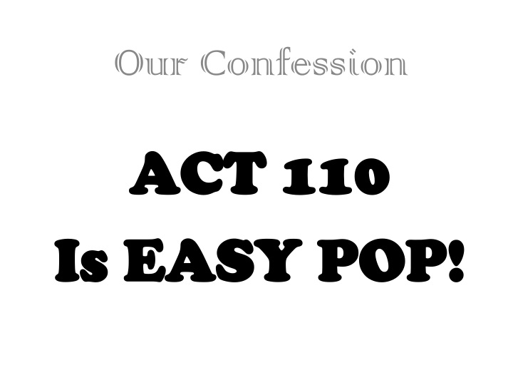 act 110 is easy pop