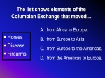 The list shows elements of the Columbian Exchange that moved…