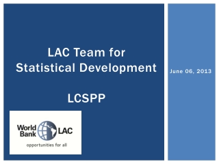 LAC Team for Statistical Development LCSPP