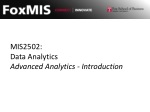 MIS2502: Data Analytics Advanced Analytics - Introduction - slide 1