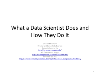 What a Data Scientist Does and How They Do It