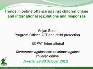 Trends in online offence against children online and international regulations and responses