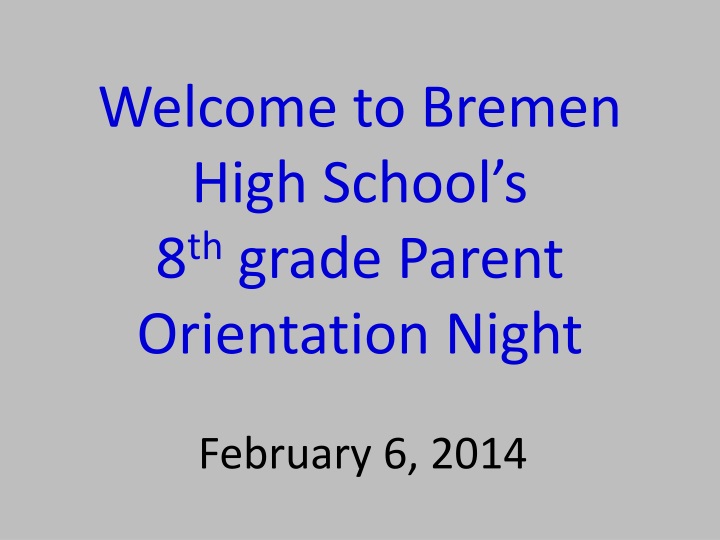 welcome to bremen high school s 8 th grade parent orientation night