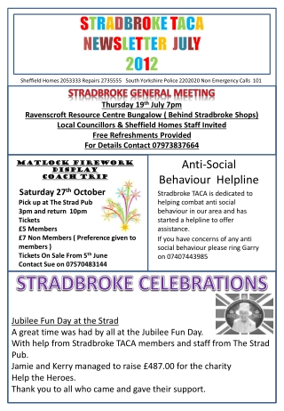 Thursday 19 th July 7pm Ravenscroft Resource Centre Bungalow ( Behind Stradbroke Shops)