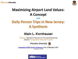 Maximizing Airport Land Values: A Concept and Daily Person Trips in New Jersey: A Synthesis