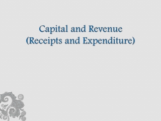 Capital and Revenue (Receipts and Expenditure)