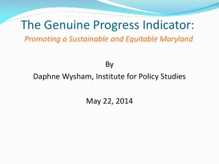 The Genuine Progress Indicator: Promoting a Sustainable and Equitable Maryland