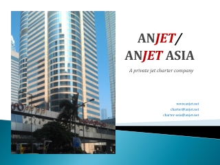 AN JET / AN JET ASIA A private jet charter company anjet charter@anjet