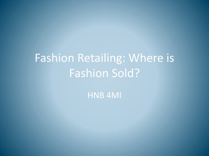 fashion retailing where is fashion sold