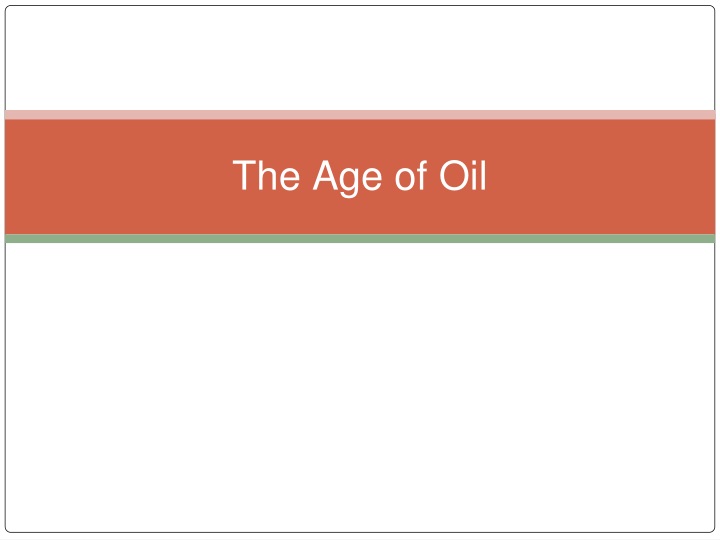 the age of oil