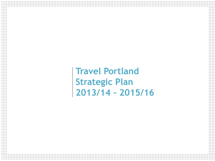 travel portland strategic plan 2013 14 2015 16