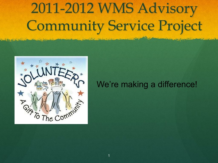 2011 2012 wms advisory community service project