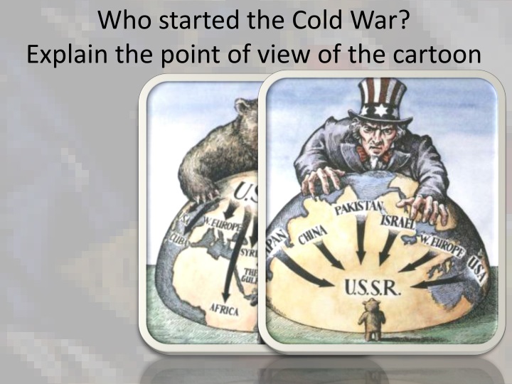 who started the cold war explain the point of view of the cartoon