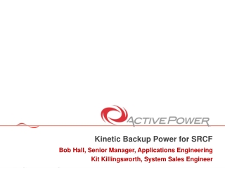 Kinetic Backup Power for SRCF
