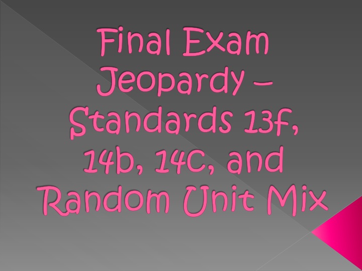 final exam jeopardy standards 13f 14b 14c and random unit mix