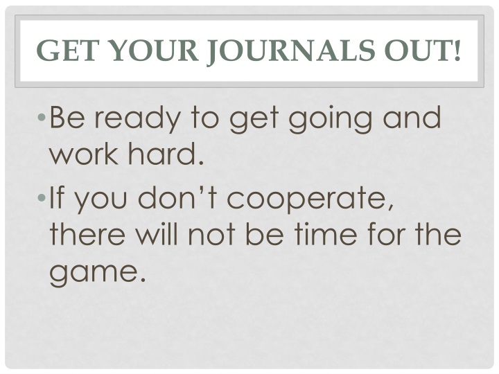 get your journals out