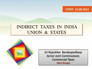 INDIRECT TAXES IN INDIA UNION &amp; STATES