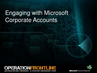 Engaging with Microsoft Corporate Accounts