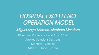 HOSPITAL EXCELLENCE OPERATION MODEL Miguel Angel Moreno, Abraham Mendoza