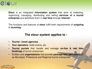 The etour system provides availability and costing information for all these services