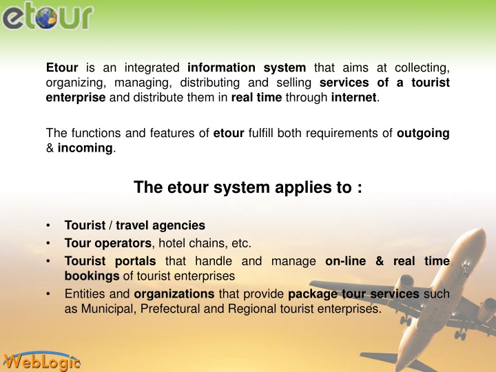 etour is an integrated information system that