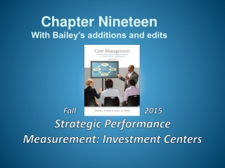 Fall 2015 Strategic Performance Measurement: Investment Centers