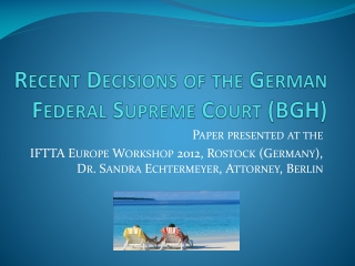 Recent Decisions of the German Federal Supreme Court (BGH)