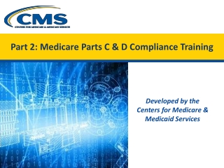 Part 2: Medicare Parts C &amp; D Compliance Training